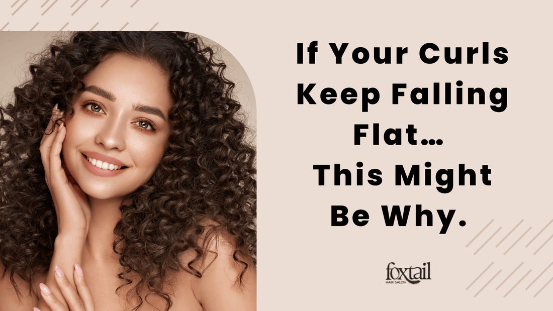 Smiling woman with defined curly hair, blog graphic titled ‘If Your Curls Keep Falling Flat… This Might Be Why’ by Foxtail Hair Salon.