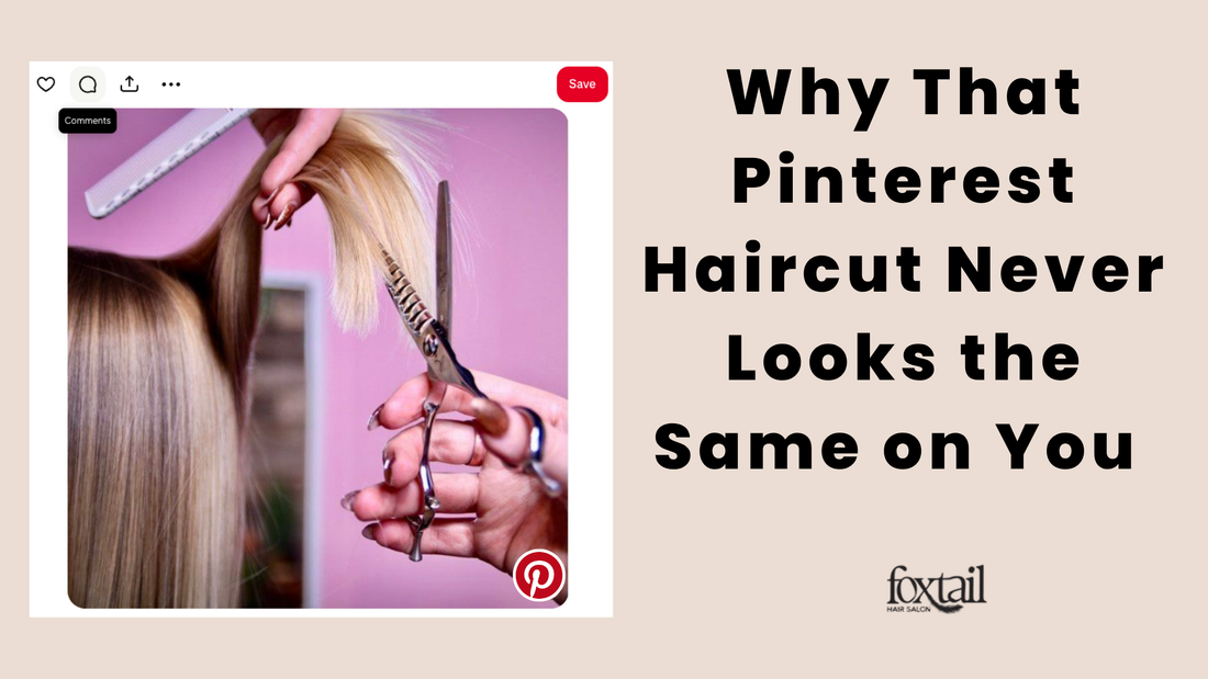 Stylist cutting blonde hair with scissors, blog graphic titled ‘Why That Pinterest Haircut Never Looks the Same on You’ by Foxtail Hair Salon.