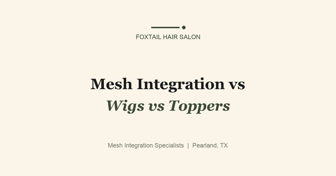 Mesh Integration vs Wigs vs Toppers: Which Is Right for You?
