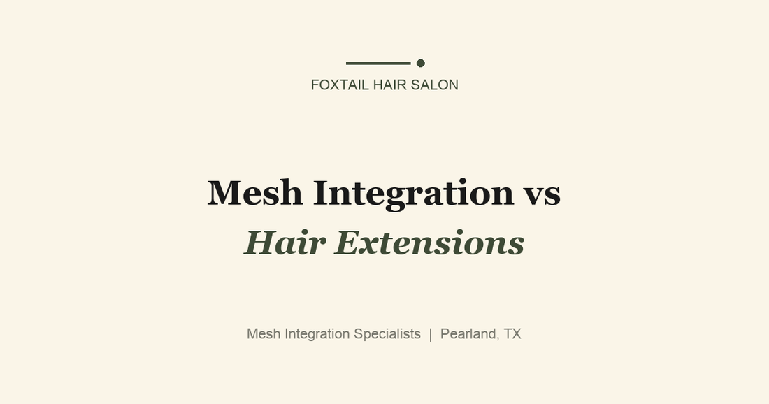 Mesh Integration vs Hair Extensions for Thinning Hair